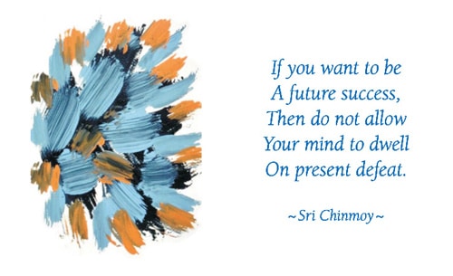 if-you-want-to-be-future-success-no-not-dwell-on-present-defeat